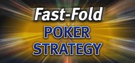 Fast fold estratégia de poker